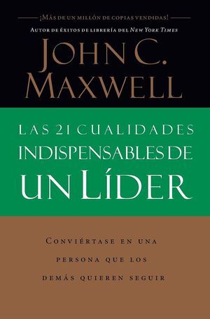 LAS 21 CUALIDADES INDISPENSABLES DE UN LÍDER