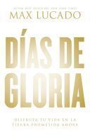 DÍAS DE GLORIA