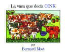 *VACA QUE DECIA OINK
