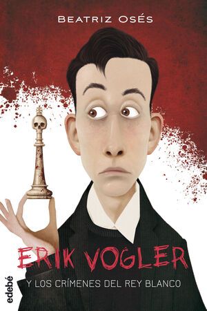 *ERIK VOGLER 1: LOS CRÍMENES DEL REY BLANCO