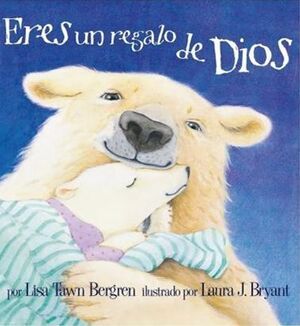 ERES UN REGALO DE DIOS