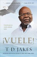 * ¡VUELE!: CONSTRUYA SU VISIÓN DESDE CERO