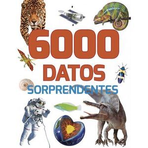 6000 DATOS SORPRENDENTES: 384 PAGINAS