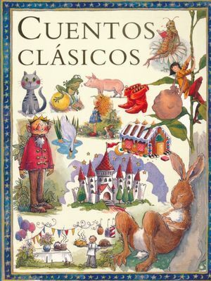 CUENTOS CLASICOS; 384 PAGINAS