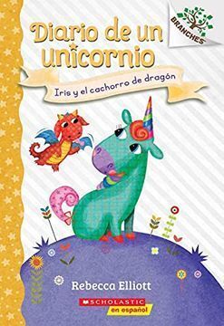 IRIS Y EL CACHORRO DE DRAGÓN: UN LIBRO DE LA SERIE BRANCHES