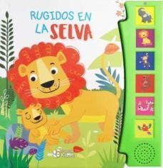 RUGIDOS EN LA SELVA (LIBRO CON SONIDO)