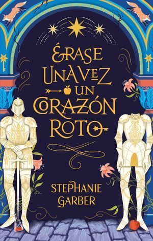 ÉRASE UNA VEZ UN CORAZÓN ROTO 1: ÉRASE UNA VEZ UN CORAZÓN ROTO
