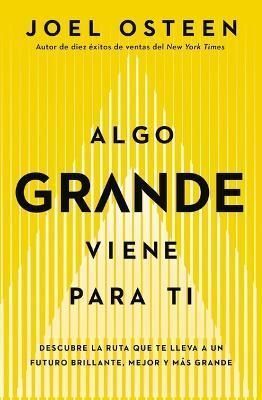 ALGO GRANDE VIENE PARA TI