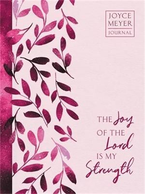 THE JOY OF THE LORD IS MY STRENGTH