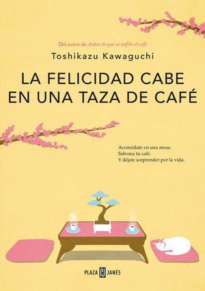 ANTES DE QUE SE ENFRIE EL CAFE 2: LA FELICIDAD CABE EN UNA TAZA DE CAFÉ
