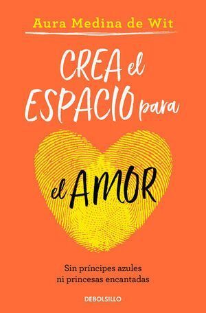 CREA EL ESPACIO PARA EL AMOR