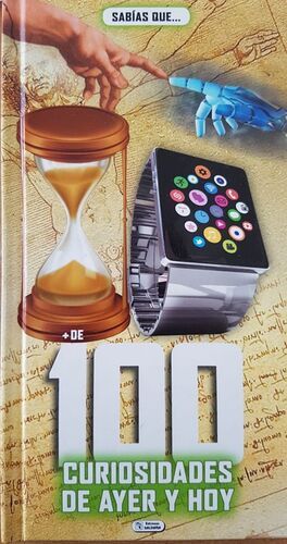 MAS DE 100 CURIOSIDADES - AYER Y HOY CTD193