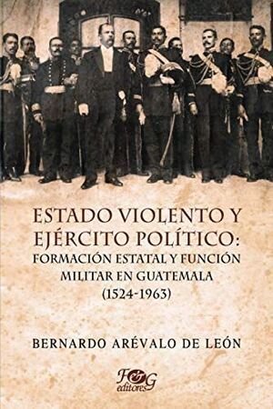 ESTADO VIOLENTO Y EJÉRCITO POLÍTICO