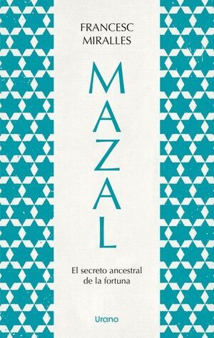 MAZAL. EL SECRETO ANCESTRAL DE LA FORTUNA
