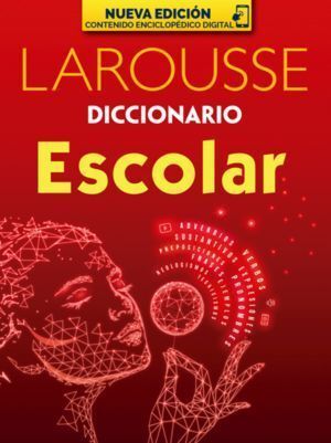 DICCIONARIO ESCOLAR LAROUSSE NUEVA EDICION