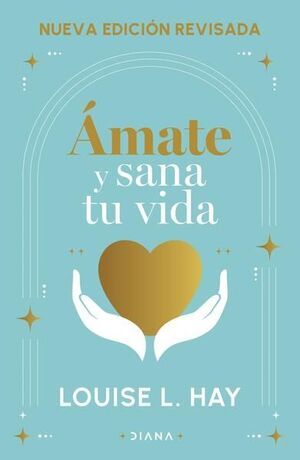 ÁMATE Y SANA TU VIDA