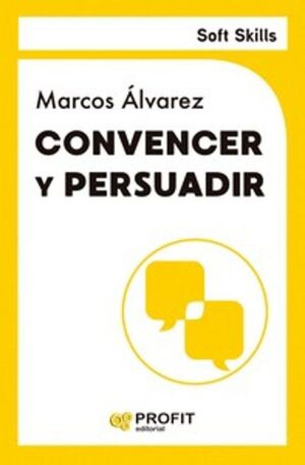 SOFT SKILLS: CONVENCER Y PERSUADIR