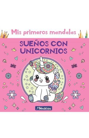 MIS PRIMEROS MANDALAS SUEÑOS CON UNICORNIOS