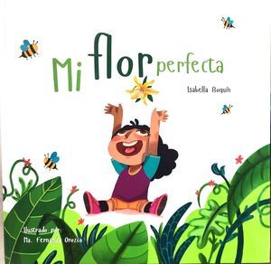 MI FLOR PERFECTA
