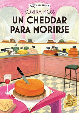 COZY MYSTERY: UN CHEEDAR PARA MORIRSE