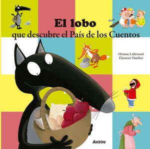 EL LOBO QUE DESCUBRE EL PAÍS DE LOS CUENTOS