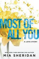 MOST OF ALL YOU
