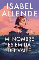 MI NOMBRE ES EMILIA DEL VALLE (TAPA DURA)