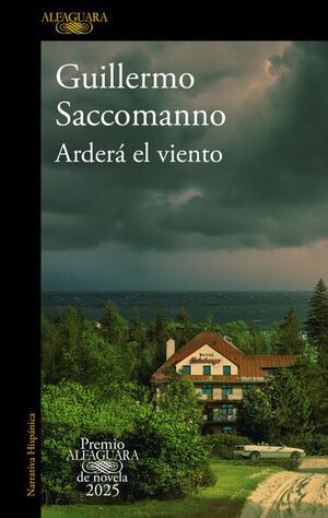 ARDERÁ EL VIENTO ( PREMIO ALFAGUARA DE NOVELA 2025 )