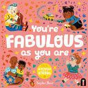 YOU'RE FABULOUS AS YOU ARE