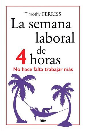 LA SEMANA LABORAL DE 4 HORAS 5ª ED.