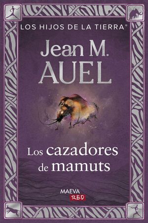 LOS HIJOS DE LA TIERRA 3: LOS CAZADORES DE MAMUTS