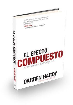 EL EFECTO COMPUESTO DARREN HARDY