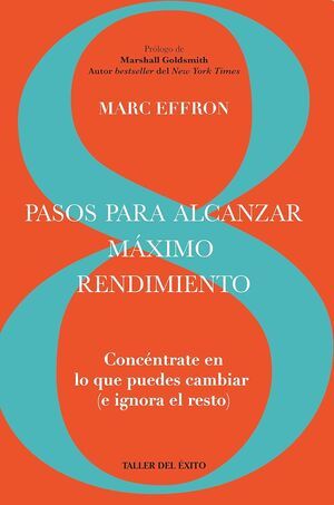 PASOS PARA ALCANZAR MÁXIMO RENDIMIENTO. CONCÉNTRATE EN LO QUE PUEDES CAMBIAR (E