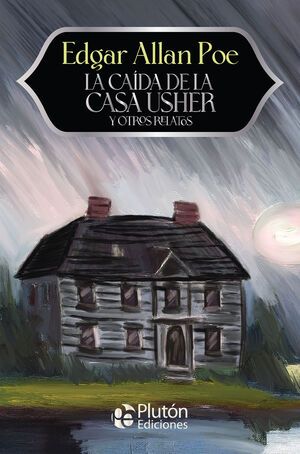LA CAIDA DE LA CASA USHER Y OTROS RELATOS