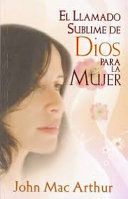 EL LLAMADO SUBLIME DE DIOS PARA LA MUJER - BOLSILIBRO