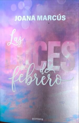 MESES A TU LADO 4: LAS LUCES DE FEBRERO