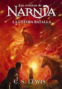 CRONICAS DE NARNIA 7: LA ULTIMA BATALLA