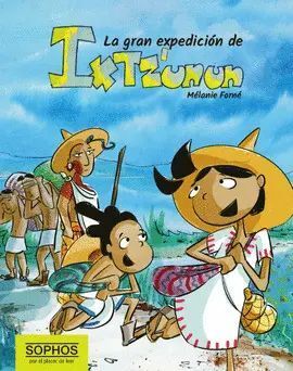 LA GRAN EXPEDICION DE IXTZUNUN