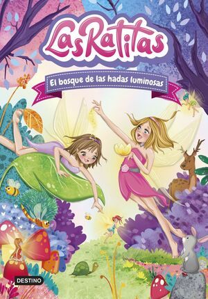 LAS RATITAS 8 : EL BOSQUE DE LAS HADAS LUMINOSAS