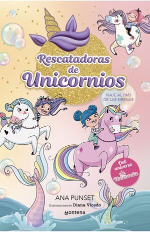 RESCATADORAS DE UNICORNIOS 1: VIAJE AL PAÍS DE LAS SIRENAS