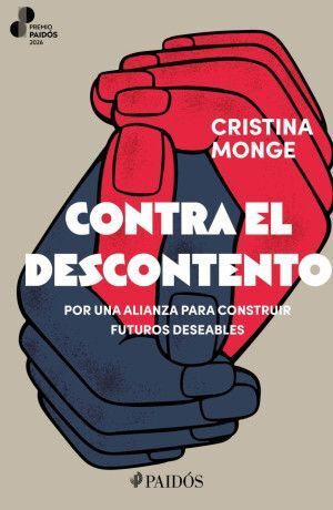 CONTRA EL DESCONTENTO ( PREMIO PAIDÓS 2026 )