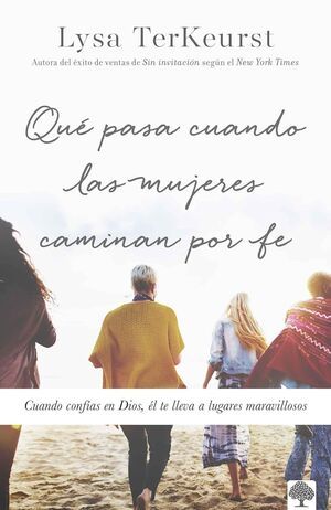 QUÉ PASA CUANDO LAS MUJERES CAMINAN POR FE