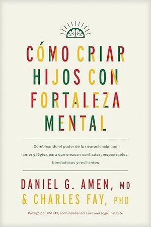 COMO CRIAR HIJOS CON FORTALEZA MENTAL