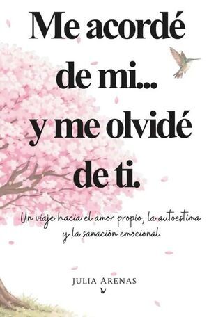 ME ACORDE DE MI ...Y ME OLVIDE DE TI