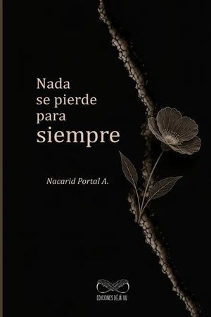 NADA SE PIERDE PARA SIEMPRE